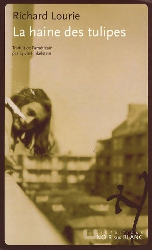 Livrenpoche : LA HAINE DES TULIPES - Richard Lourie - Livre