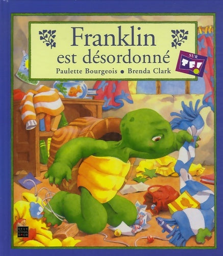 Livrenpoche : Franklin est désordonné - Paulette Bourgeois - Livre