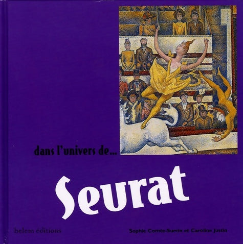 Livrenpoche : Dans l'univers de ... Seurat - Sophie Comte-surcin - Livre