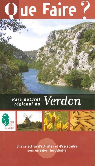 Livrenpoche : Que faire dans le Parc naturel régional du Verdon 2004 - Julie De Dreuzy - Livre