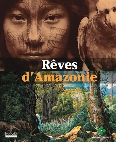 Livrenpoche : rêves d'Amazonie - COLLECTIFS HOEBEKE - Livre