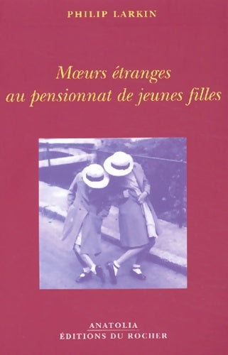 Livrenpoche : Moeurs étranges au pensionnat de jeunes filles - Philip Larkin - Livre
