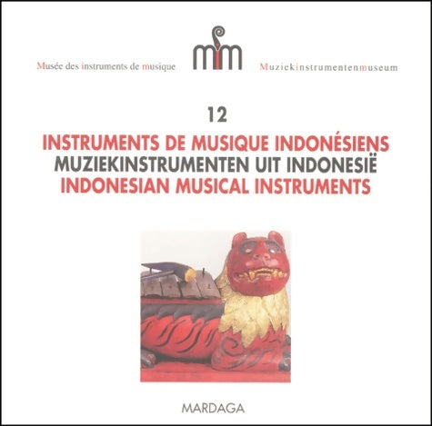 Livrenpoche : Musée des instruments de musique numéro 12 : Instruments de musique indonésiens - Fernand J. De Hen - Livre