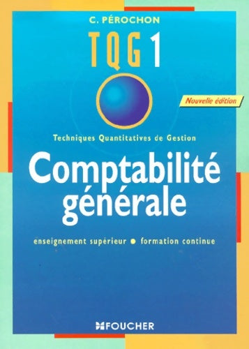Livrenpoche : TQG1 Comptabilité générale - Claude Pérochon - Livre