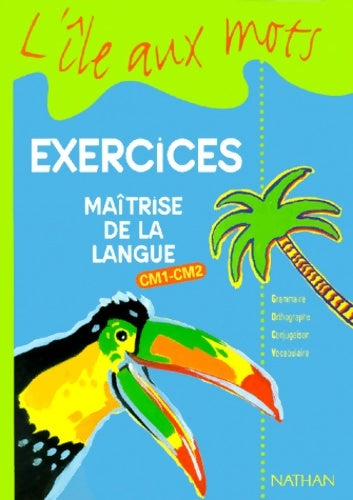 Livrenpoche : L'île aux mots CM1 et CM2 cycle 3 exercices - Pachet - Livre