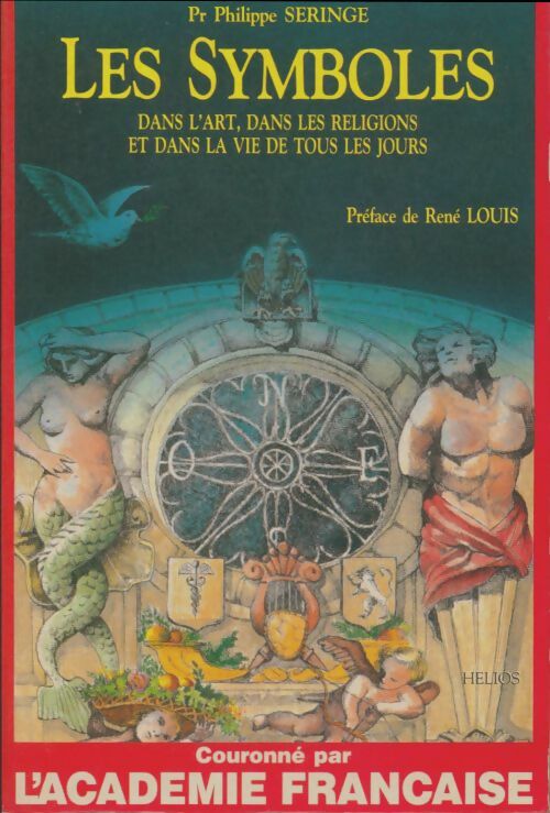 Livrenpoche : Les Symboles dans l'art dans les religions et dans la vie de tous les jours - Philippe Seringe - Livre