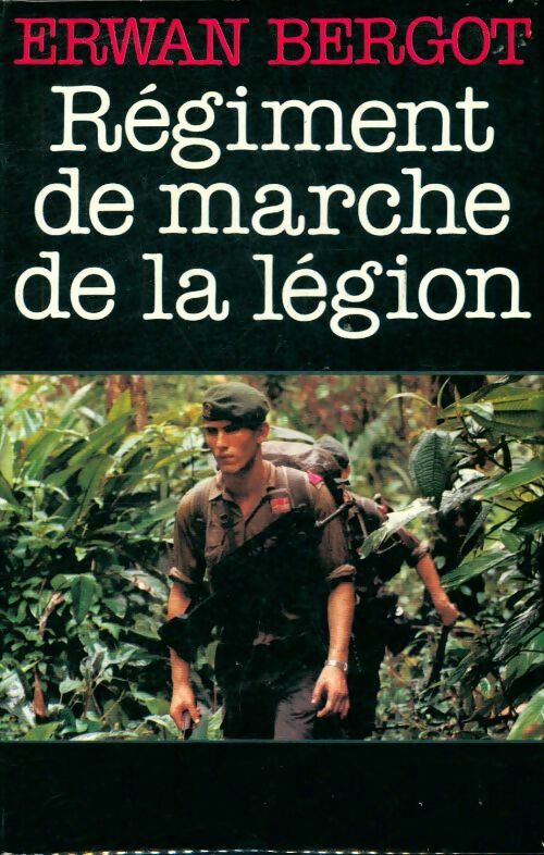 Livrenpoche : Régiment de marche de la légion - Erwan Bergot - Livre