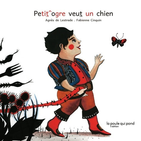 Livrenpoche : Petit ogre veut un chien - Agnès De Lestrade - Livre