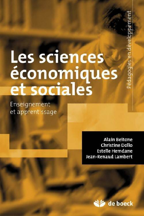 Livrenpoche : Les sciences économiques et sociales : Enseignement et apprentissages - Alain Beitone - Livre
