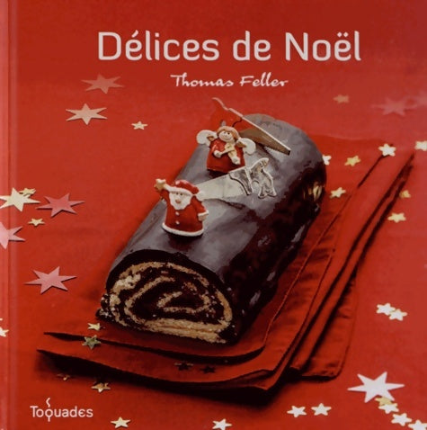 Livrenpoche : Délices de Noël - Thomas Feller - Livre