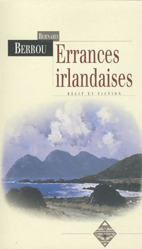 Livrenpoche : Errances irlandaises et autres textes - Bernard Berrou - Livre