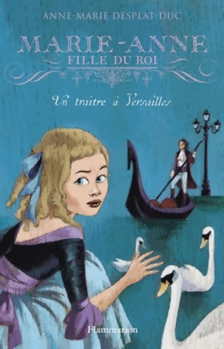 Livrenpoche : Un traître à Versailles - Anne-Marie Desplat-Duc - Livre