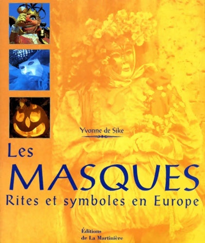 Livrenpoche : Les Masques - rites et symboles en Europe - Yvonne De Sike - Livre