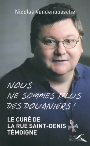 Livrenpoche : Nous ne sommes plus des douaniers ! - Nicolas Vandenbossche - Livre