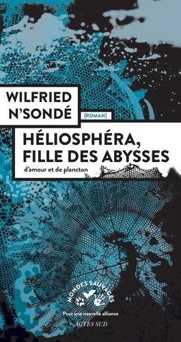 Livrenpoche : Héliosphéra fille des abysses - Wilfried N'sondé - Livre