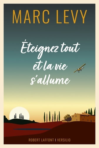 Livrenpoche : Éteignez tout et la vie s'allume - Marc Lévy - Livre