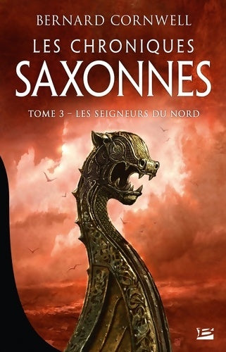 Livrenpoche : Les Chroniques saxonnes T3 : Les Seigneurs du Nord - Bernard Cornwell - Livre