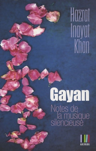 Livrenpoche : Gayan notes de la musique silencieuse - Hazrat Inayat Khan - Livre