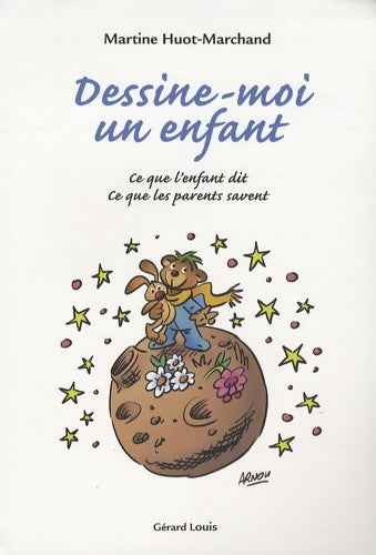 Livrenpoche : Dessine-moi un enfant : Ce que l'enfant dit ce que les parents savent - Martine Huot-Marchand - Livre