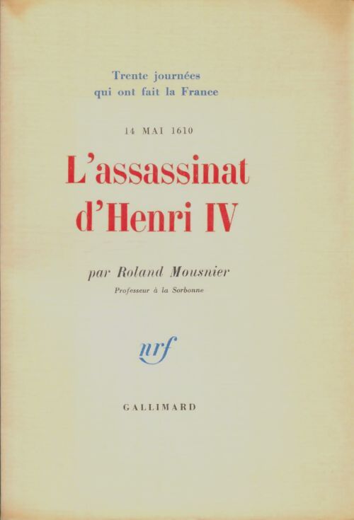 Livrenpoche : L'assassinat d'Henri IV le 14 mai 1610 - Roland Mousnier - Livre