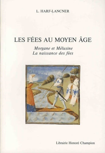 Livrenpoche : Les fées au moyen âge : Morgane et mélusin - la naissance des fées - Laurence Harf-lancner - Livre
