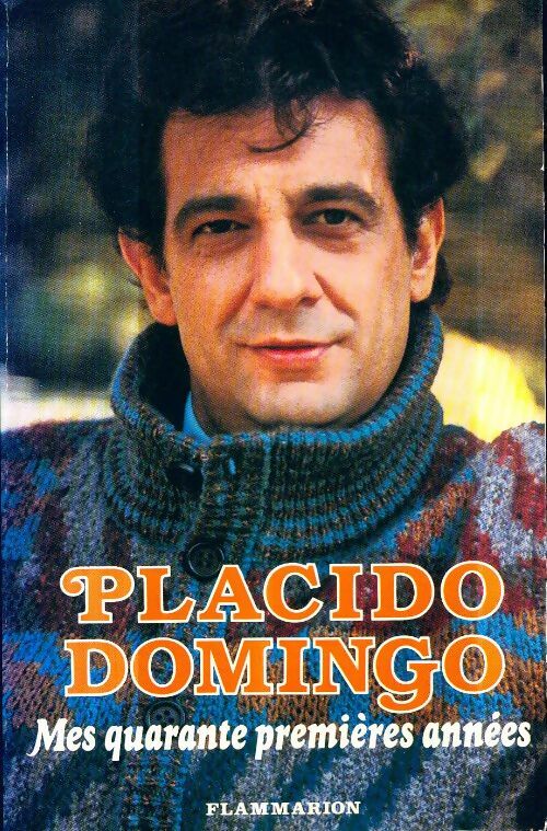 Livrenpoche : Mes quarante premières années : - traduit de l'anglais avec de nombreuses photos en noir et blanc - Plácido Domingo - Livre
