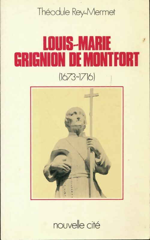 Livrenpoche : Louis-Marie Grignion de Montfort (1673-1716) - Th. Rey-Mermet - Livre