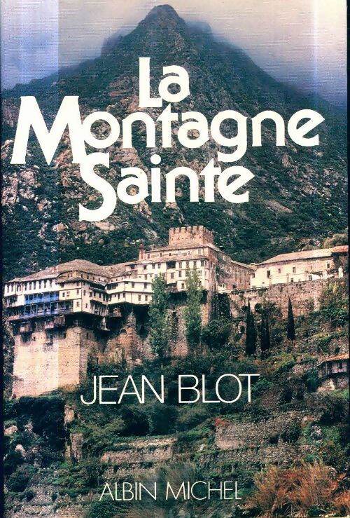 Livrenpoche : La montagne sainte - Jean Blot - Livre