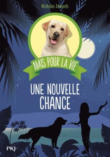 Livrenpoche : Amis pour la vie Tome I : Une nouvelle chance - Nicholas Edwards - Livre