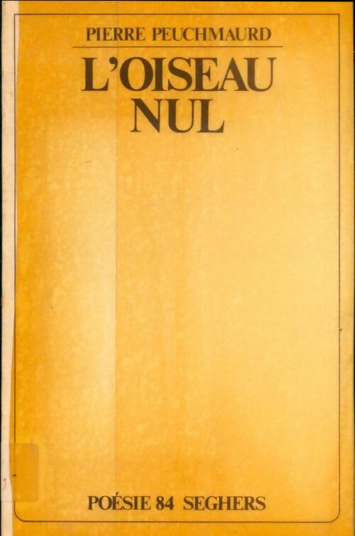 Livrenpoche : Oiseau Nul - Pierre Peuchmaurd - Livre