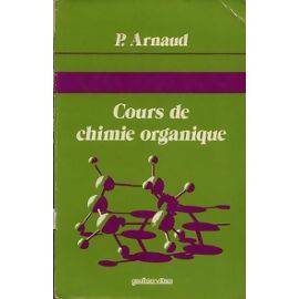 Livrenpoche : Cours de chimie organique - Paul Arnaud - Livre