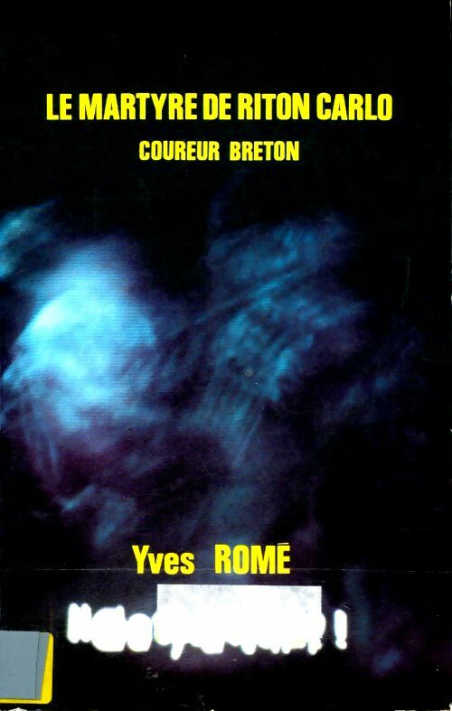 Livrenpoche : Le martyre de riton carlo coureur breton - Yves Romé - Livre
