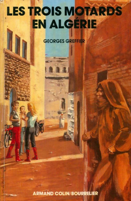 Livrenpoche : Les trois motards en algerie - Greffier Georges - Livre