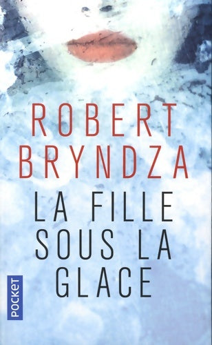 Livrenpoche : La fille sous la glace - Robert Bryndza - Livre