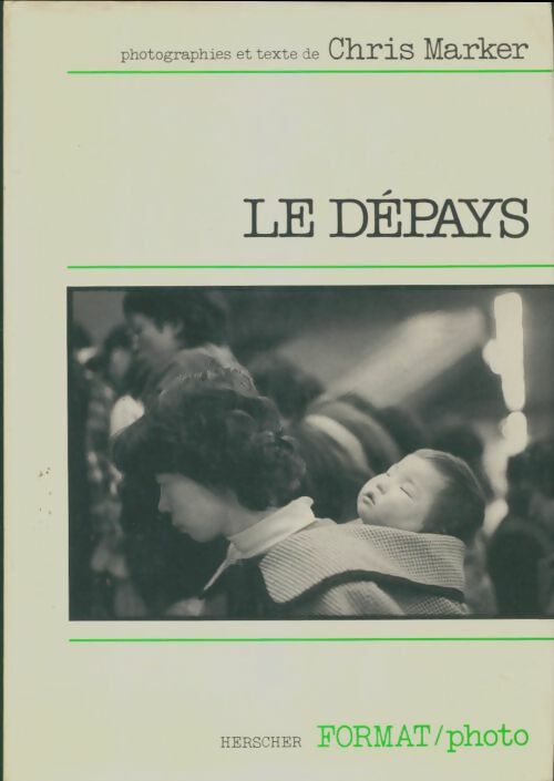 Livrenpoche : Le dépays - Chris Marker - Livre