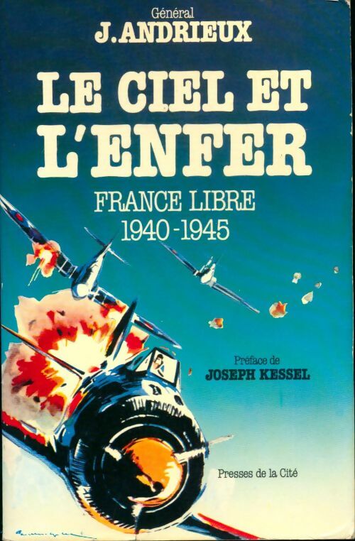 Livrenpoche : Le ciel et l'enfer - France libre 1940 - 1945 - Jacques Andrieux - Livre