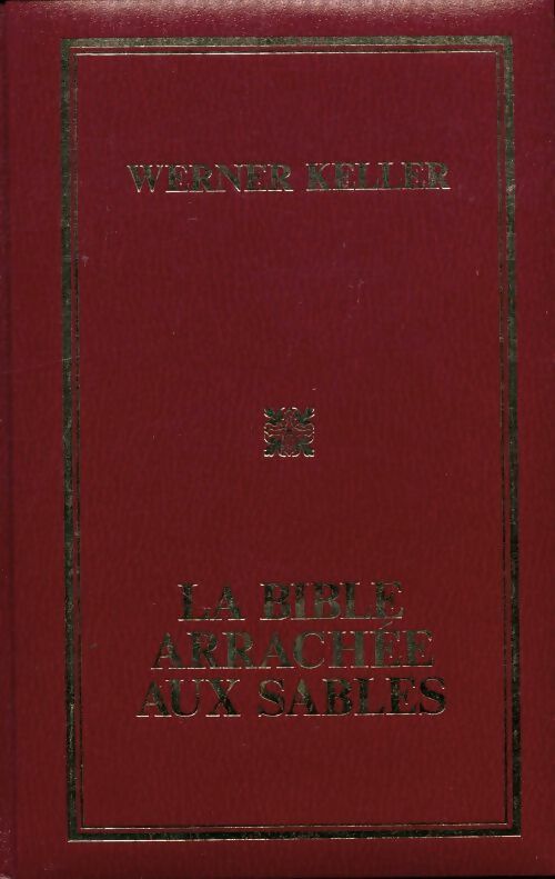 Livrenpoche : La Bible arrachée aux sables - Werner Keller - Livre