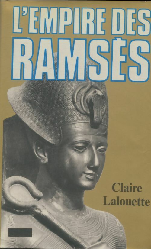 Livrenpoche : L'empire des Ramsès - Claire Lalouette - Livre