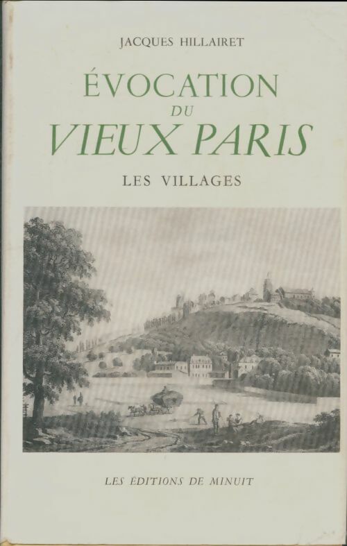Livrenpoche : Evocation du vieux Paris Tome III : Les villages de paris. - Jacques Hillairet - Livre