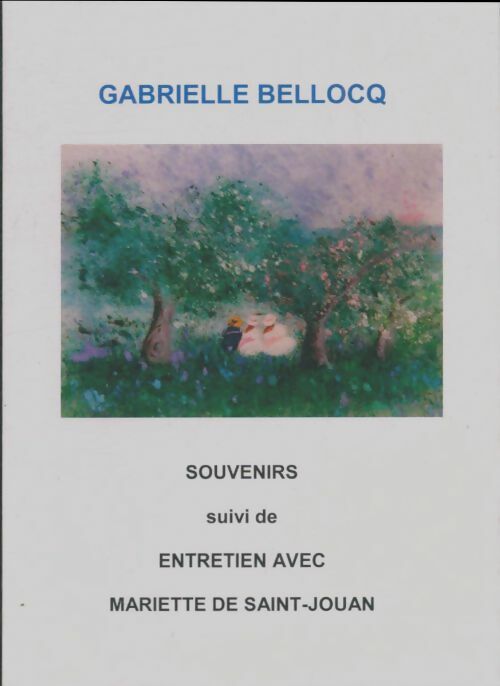 Livrenpoche : Souvenirs / Entretien avec Mariette de Saint-Jouan - Grabielle Bellocq - Livre