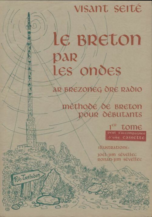 Livrenpoche : Le breton par les ondes. Méthode de breton pur débutants Tome I - Visant Seité - Livre
