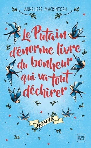 Livrenpoche : Le putain d'énorme livre du bonheur qui va tout déchirer - Anneliese Mackintosh - Livre
