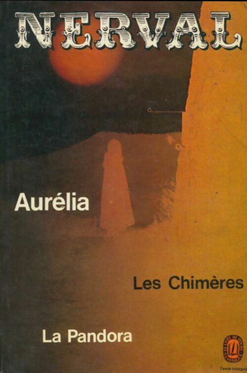 Livrenpoche : Aurélia / Lettres à Jenny Colon / La Pandora / Les Chimères - Gérard De Nerval - Livre