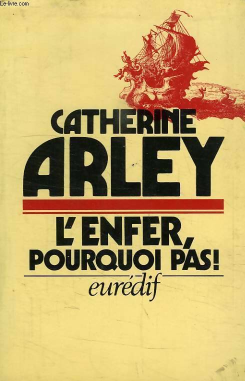 Livrenpoche : L'enfer pourquoi pas ! - Catherine Arley - Livre