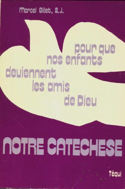 Livrenpoche : Notre catechese - Marcel Gillet - Livre