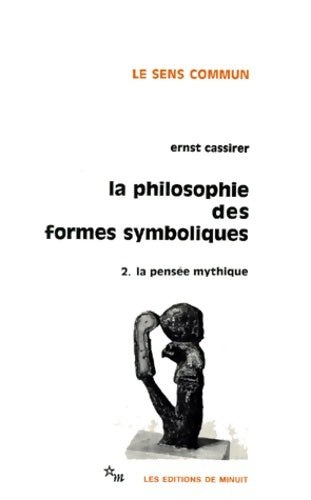 Livrenpoche : La philosophie des formes symboliques Tome II : La pensée mythique - Ernst Cassirer - Livre