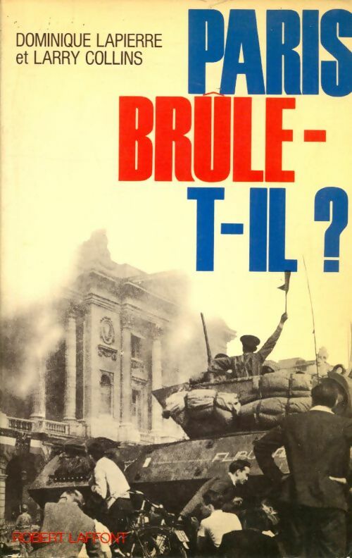 Livrenpoche : Paris brule t il - Dominique Lapierre - Livre