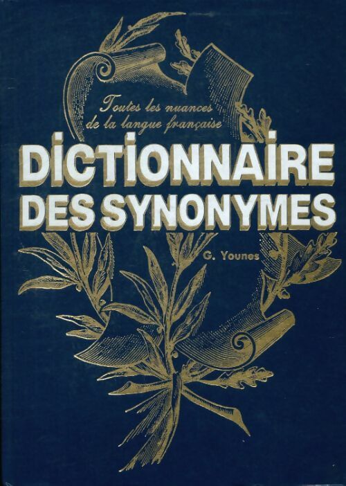 Livrenpoche : Dictionnaire des synonymes - YOUNES Georges - Livre