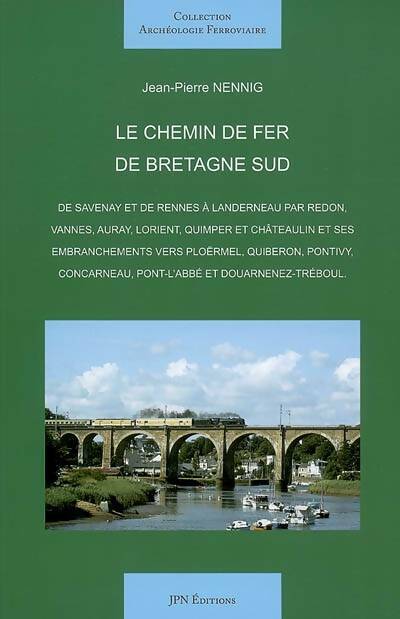 Livrenpoche : Le chemin de fer de Bretagne sud - Jean-Pierre Nennig - Livre