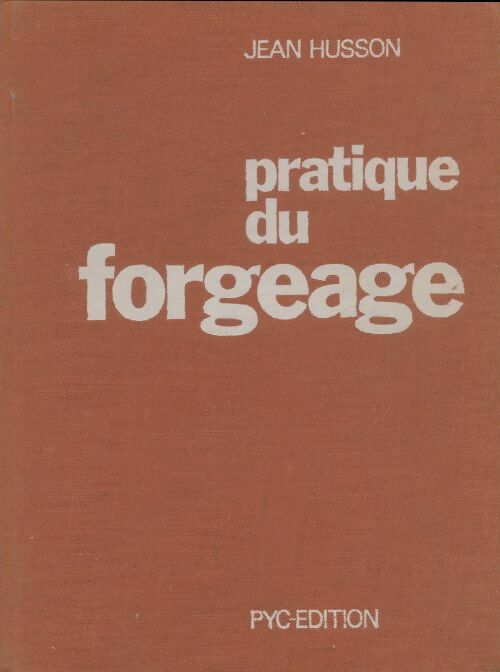 Livrenpoche : Pratique du forgeage - Jean Husson - Livre